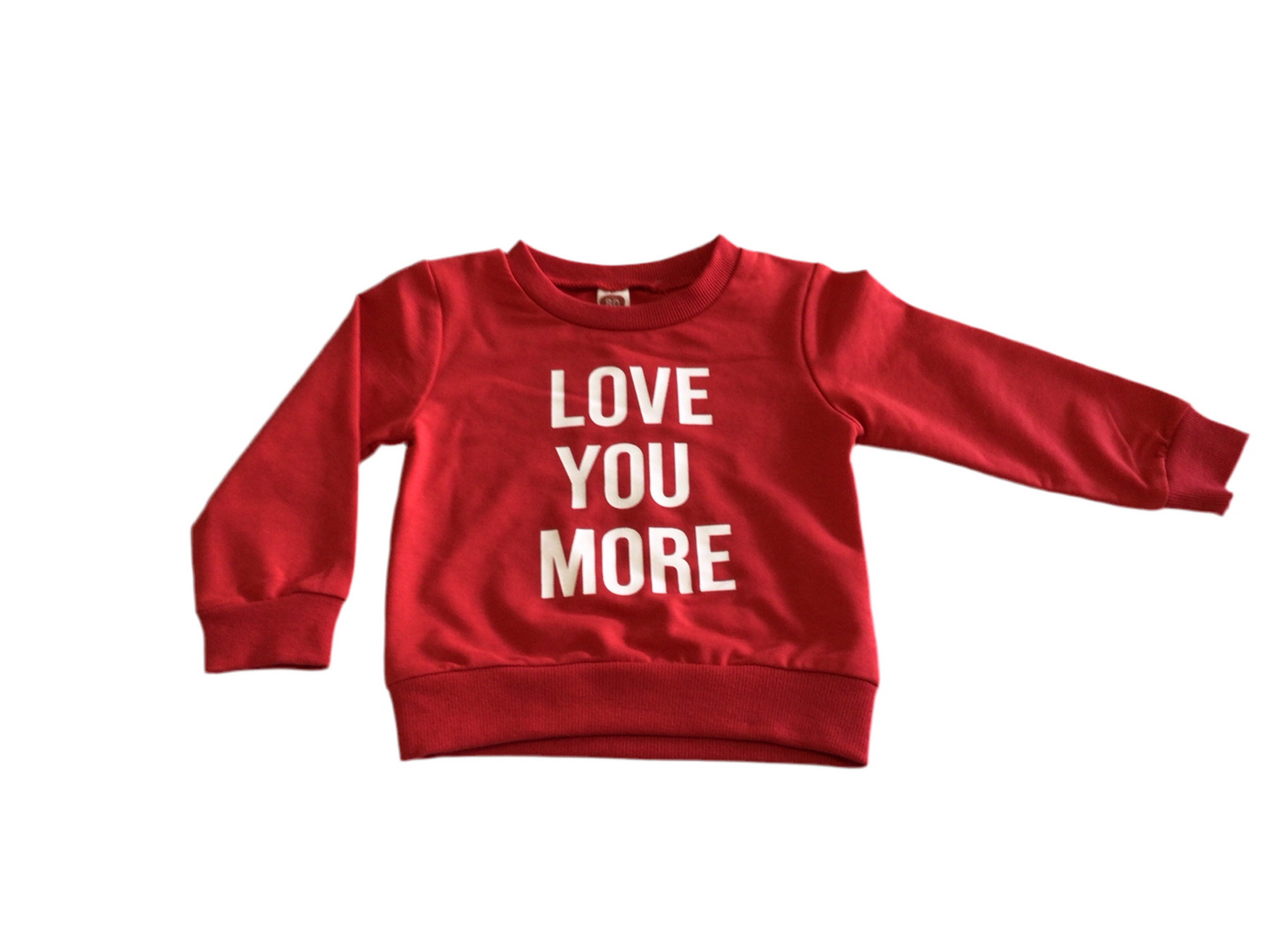 Love you more sweatshirt